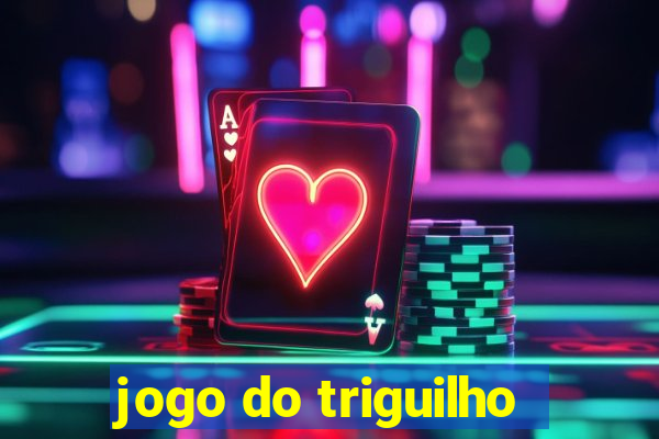 jogo do triguilho